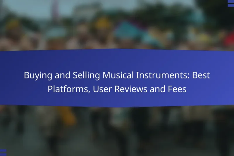 Buying and Selling Musical Instruments: Best Platforms, User Reviews and Fees