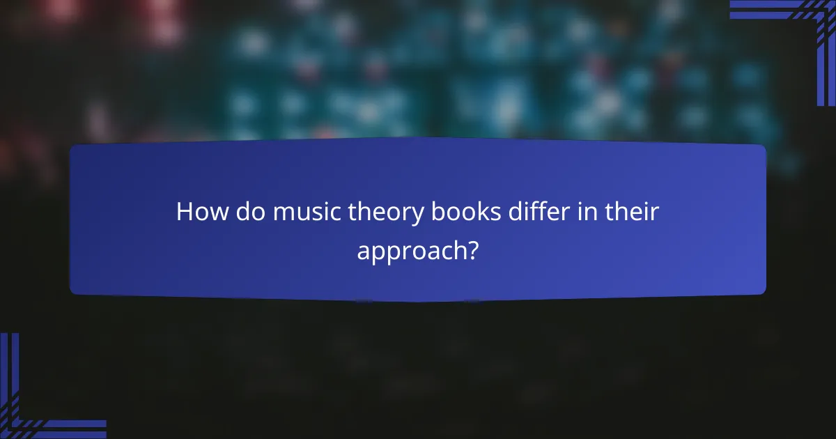 How do music theory books differ in their approach?