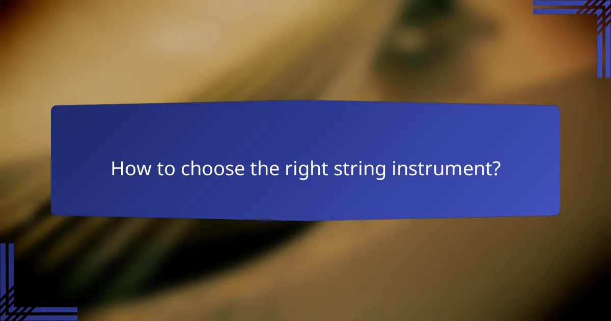 How to choose the right string instrument?