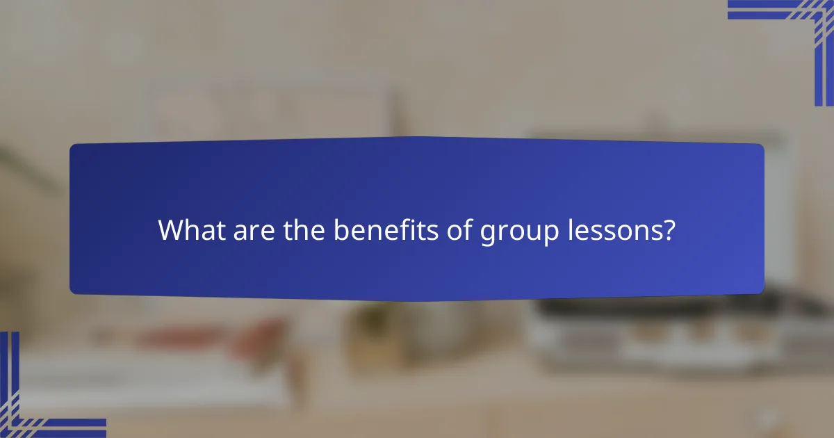 What are the benefits of group lessons?