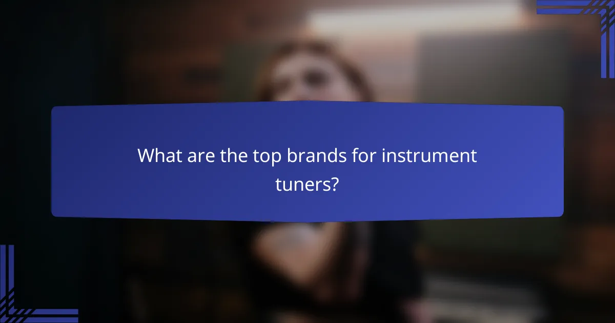 What are the top brands for instrument tuners?