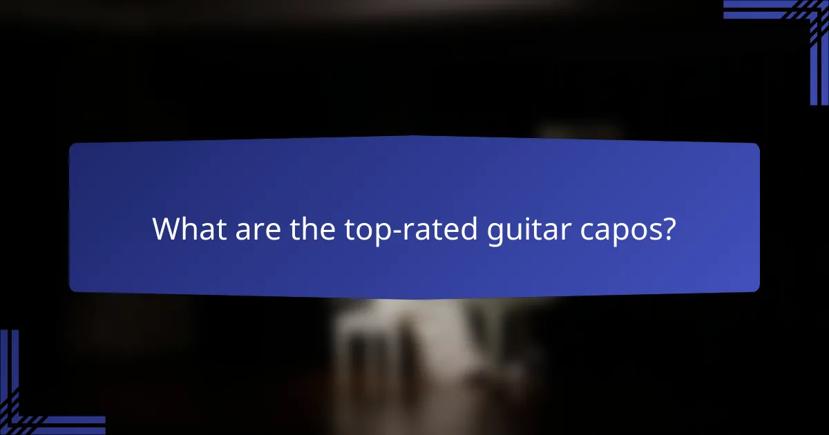 What are the top-rated guitar capos?